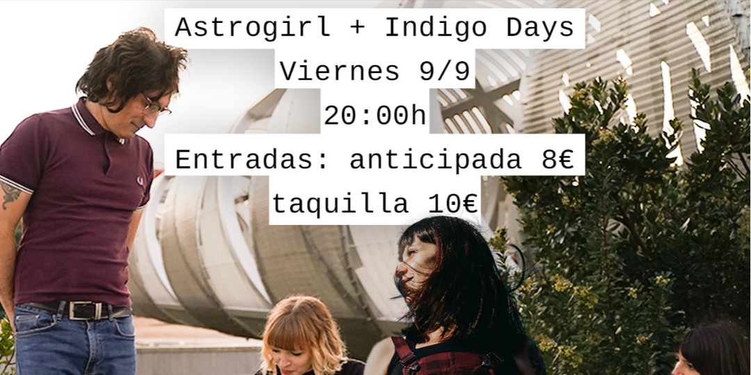 ASTROGIRL + INDIGO DAYS en Madrid