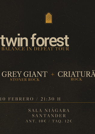 Twin Forest + Grey Giant + Criaturä en Santander - Cantabria
