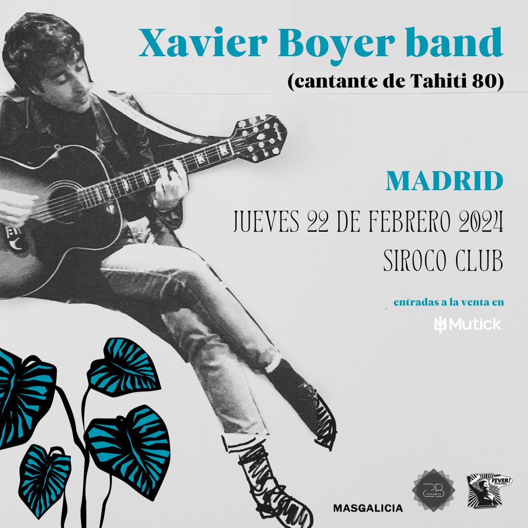 Xavier Boyer Band (cantante de Tahiti 80) en Madrid - CANCELADO - Mutick