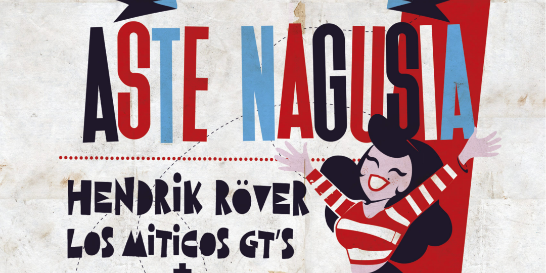ASTE NAGUSIA - Hendrik Rover + Los Míticos GT´s + Aitor Ochoa & Mad Mule en Bilbao