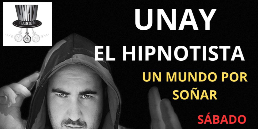 Unay El Hipnotista en Yuncler - Toledo