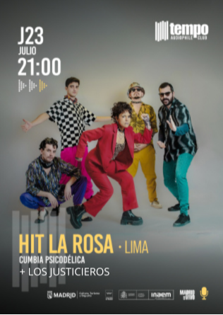 HIT LA ROSA + LOS JUSTICIEROS - Tempo Club - Madrid