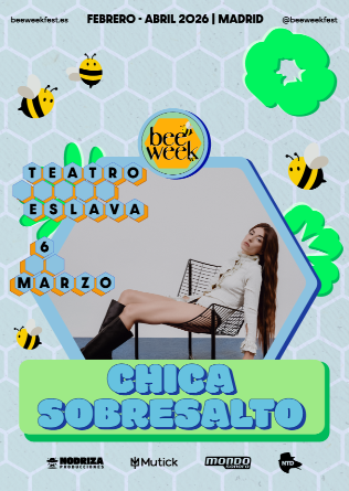Bee Week presenta CHICA SOBRESALTO en Madrid