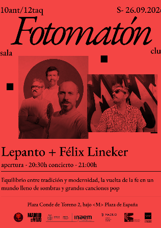LEPANTO + FELIX LINEKER en Madrid