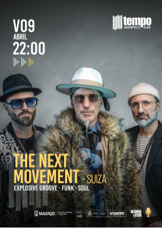 THE NEXT MOVEMENT - Tempo Club - Madrid