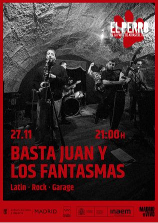BASTA JUAN Y LOS FANTASMAS - El Perro - Madrid
