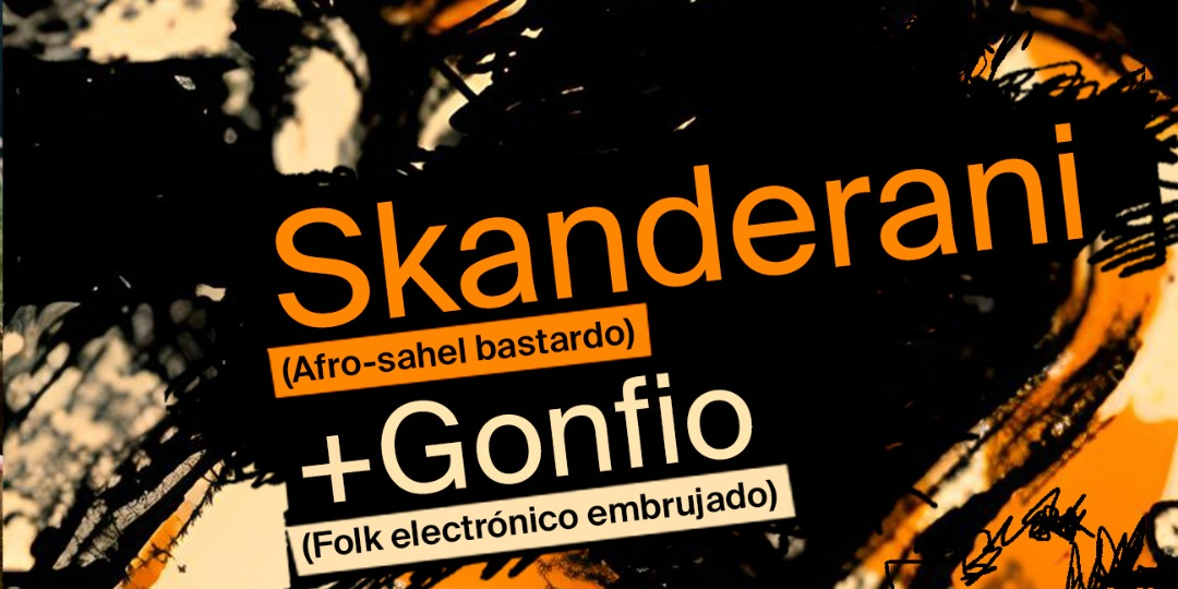 Skanderani + Gonfio en Madrid