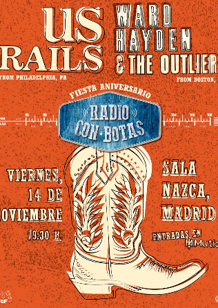 US RAILS + WARD HAYDEN & THE OUTLIERS (Fiesta Aniversario Radio Con Botas - Madrid)