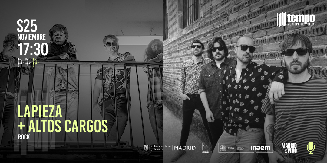 LAPIEZA + ALTOS CARGOS - Tempo Club - Madrid