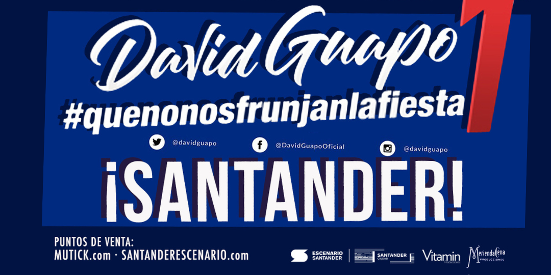 David Guapo #quenonosfrunjanlafiesta1 en Santander - Cantabria