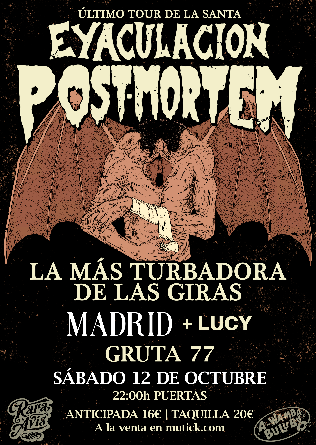 EYACULACION POST MORTEM + Lucy en Madrid