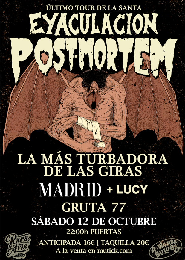 EYACULACION POST MORTEM + Lucy en Madrid - Mutick