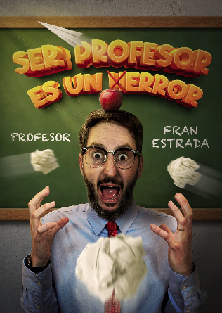 SER PROFESOR ES UN ERROR en Zaragoza (19:00)