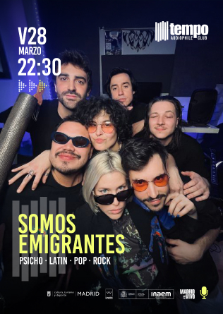 SOMOS EMIGRANTES en Tempo Club Madrid - Mutick