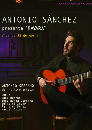 AC RECOLETOS: ANTONIO SÁNCHEZ presenta 'Kavara' en Madrid - V. 28 abr.