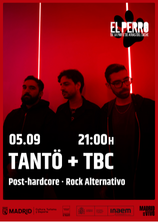 TANTÖ + TBC - El Perro Club - Madrid