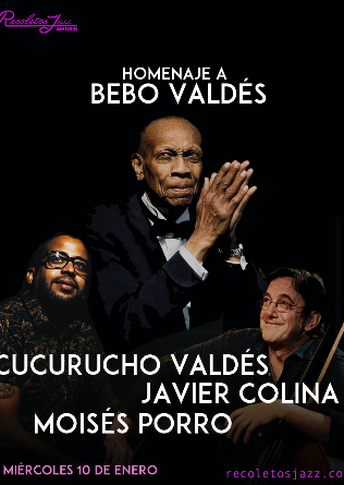 RECOLETOS JAZZ MADRID: a Bebo Valdés con Cucurucho Valdés & Colina - 10 ENE 