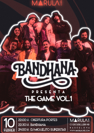Bandhana presenta: THE GAME VOL.1 en Barcelona