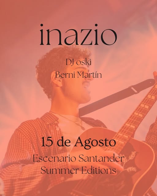 INAZIO en Escenario Santander - Cantabria - últimas entradas!  - Mutick