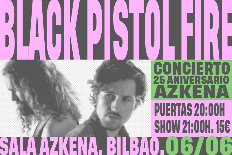 BLACK PISTOL FIRE en Bilbao - 25 Aniversario Azkena - Mutick