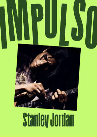IMPULSO - STANLEY JORDAN en Madrid - pase 22:30h