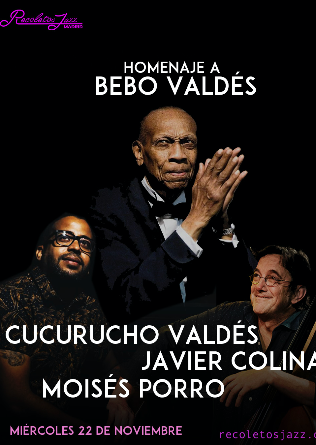 Recoletos Jazz Madrid: a Bebo Valdés con Cucurucho Valdés - 22 NOV - AGOTADAS