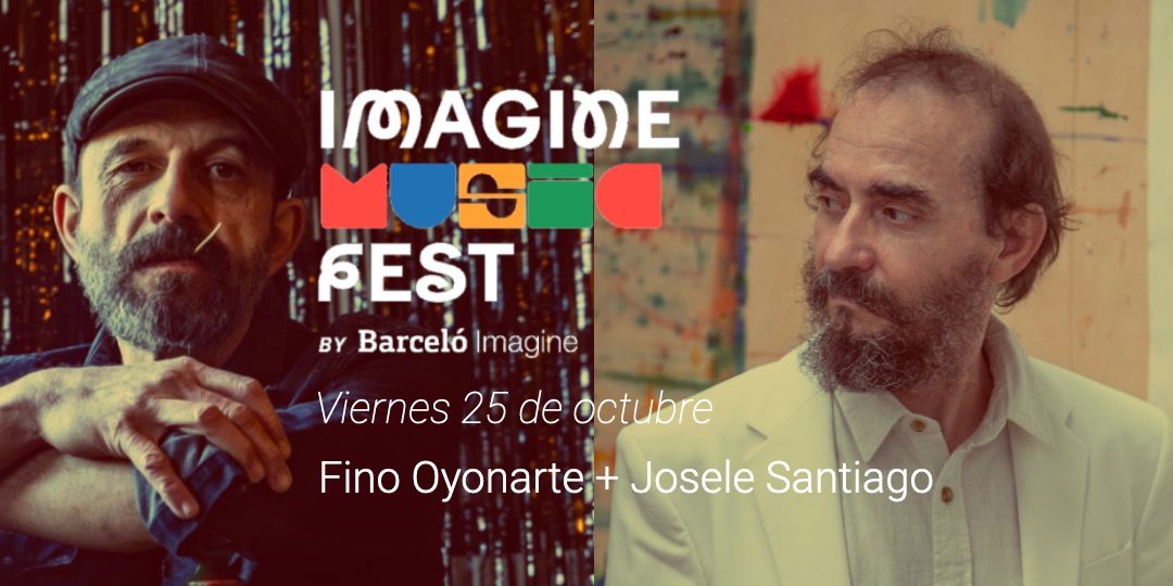 JOSELE SANTIAGO + FINO OYONARTE en Imagine Music Fest, Madrid - Mutick