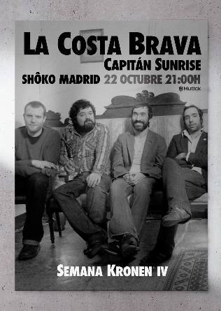 Semana del Kronen: La Costa Brava + Capitán Sunrise en Madrid