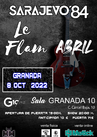 SARAJEVO´84 + LE FLAM + ABRIL en Granada