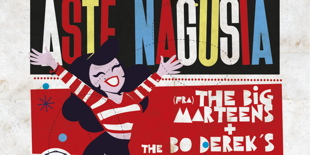 ASTE NAGUSIA -  The Big Marteens + The Bo Derek´s en Bilbao