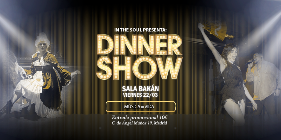 DINNER SHOW - UNA EXPERIENCIA MUSICAL en Sala Bakán en Madrid