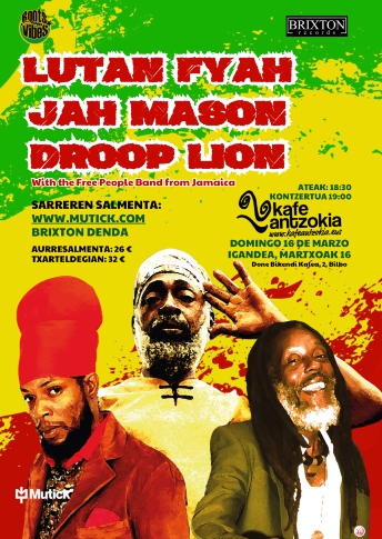 LUTAN FYAH, JAH MASON + DROOP LION en Bilbao - Mutick