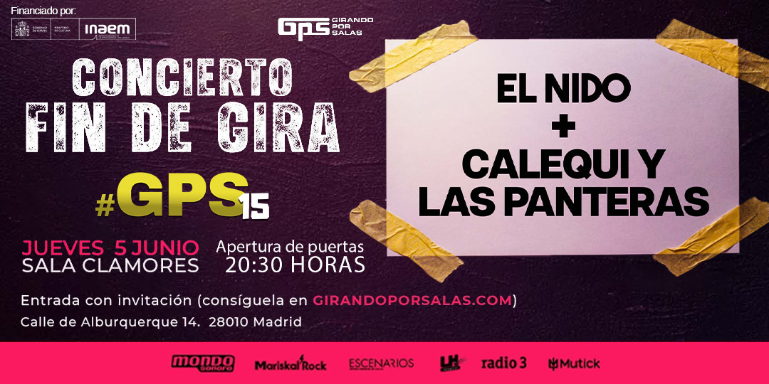 FIN DE GIRA #GPS15: El Nido + Calequi y las Panteras en Madrid - Mutick