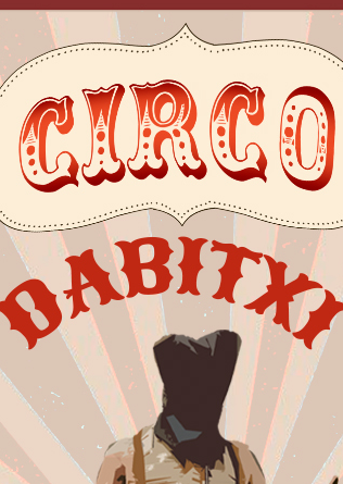 AIXETXIKI: CIRCO DABITXI - Txosna Aixeberri Konpartsa Aste Nagusia Bilbao