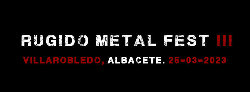 RUGIDO METAL FEST III en Albacete - Mutick