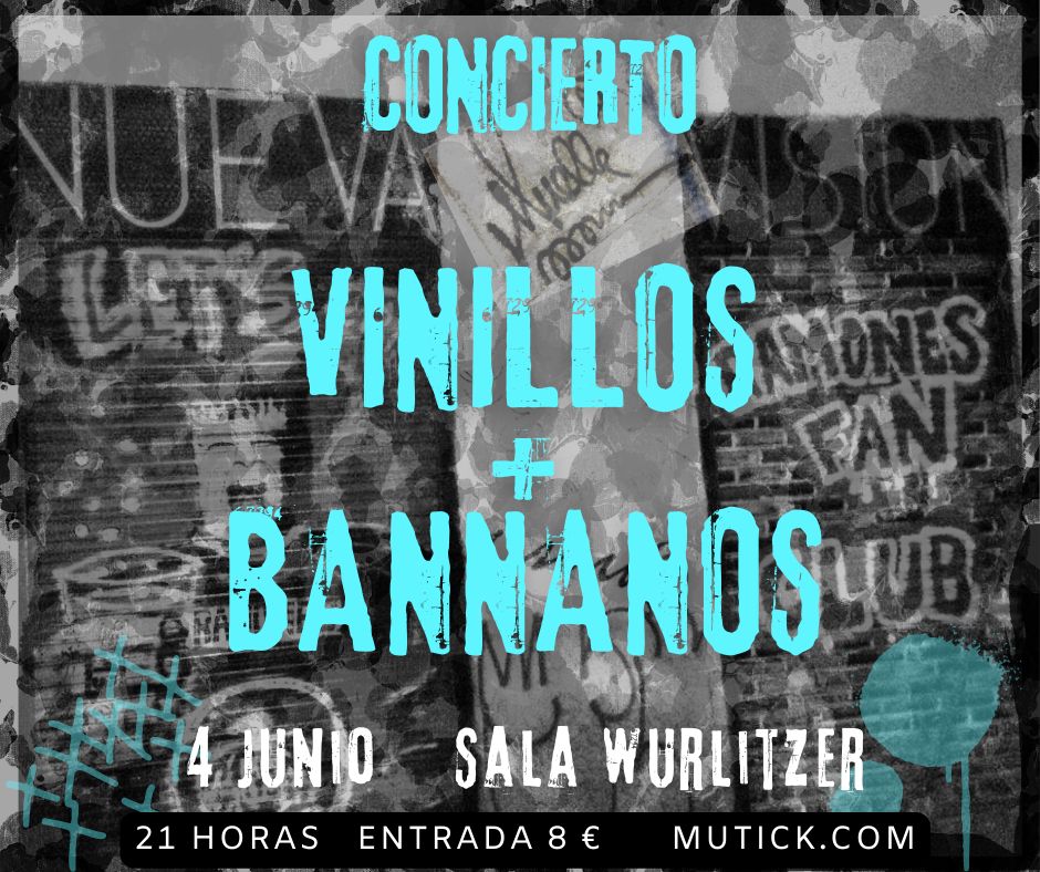 Bannanos + Vinillos en Madrid - Mutick