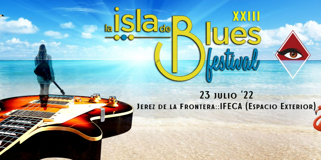 23 edición FESTIVAL ISLA DEL BLUES en Jerez 