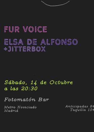 ELSA DE ALFONSO + JITTERBOX y FUR VOICE en Madrid