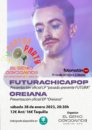 LA CONTRA-PARTY: FUTURACHICAPOP + OREIANA + TACH en Madrid