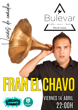 Viernes de comedia en Bulevar con Fran el Chavo 