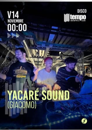 YACARÉ SOUND - Tempo Club - Madrid