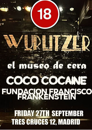 18º Aniversario Wurli: FFF + COCO COCAINE en Madrid