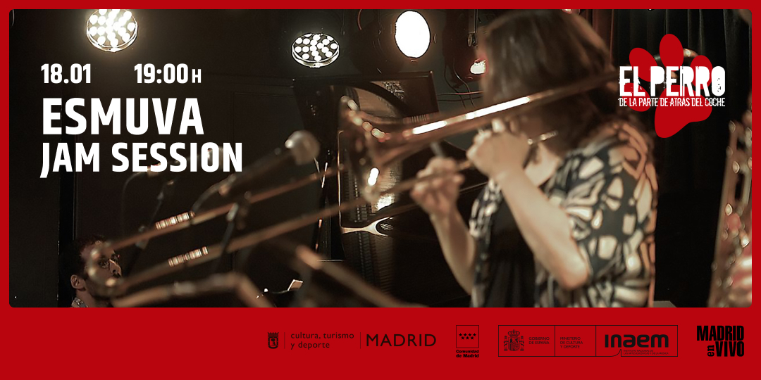 ESMUVA JAM SESSION - El Perro - Madrid