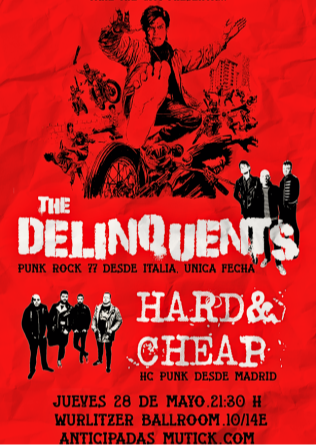 THE DELINQUENTS (ITA) + HARD & CHEAP en Madrid