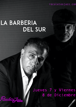 Recoletos Jazz Madrid: La Barberia del Sur - 7 DIC