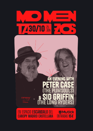 Momentazos: AN EVENING WITH PETER CASE & SID GRIFFIN en Madrid