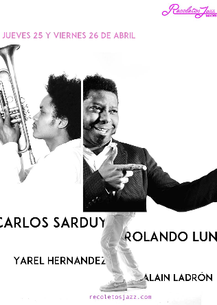 Recoletos Jazz Madrid: Carlos Sarduy & Rolando Luna Quartet - 26 ABR
