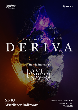 DERIVA + LAST FOREST RAIN en Madrid