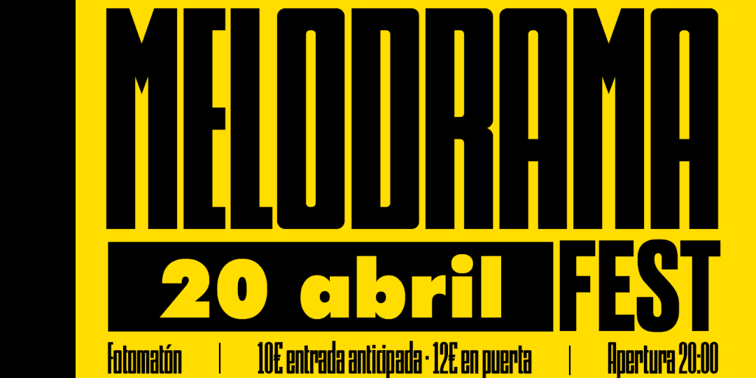 MELODRAMA FEST en Madrid