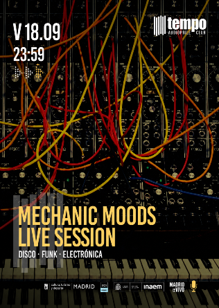 MECHANIC MOODS LIVE SESSION - Tempo Club - Madrid